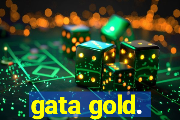 gata gold.